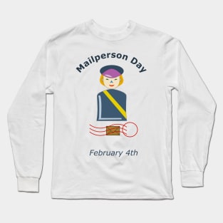 Mailman Mailwoman Day (Mail-person) on February 4th Long Sleeve T-Shirt